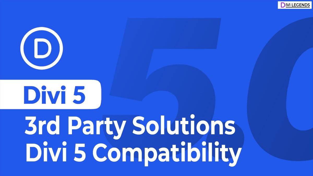 3rd Party Solutions Divi 5 Compatibility