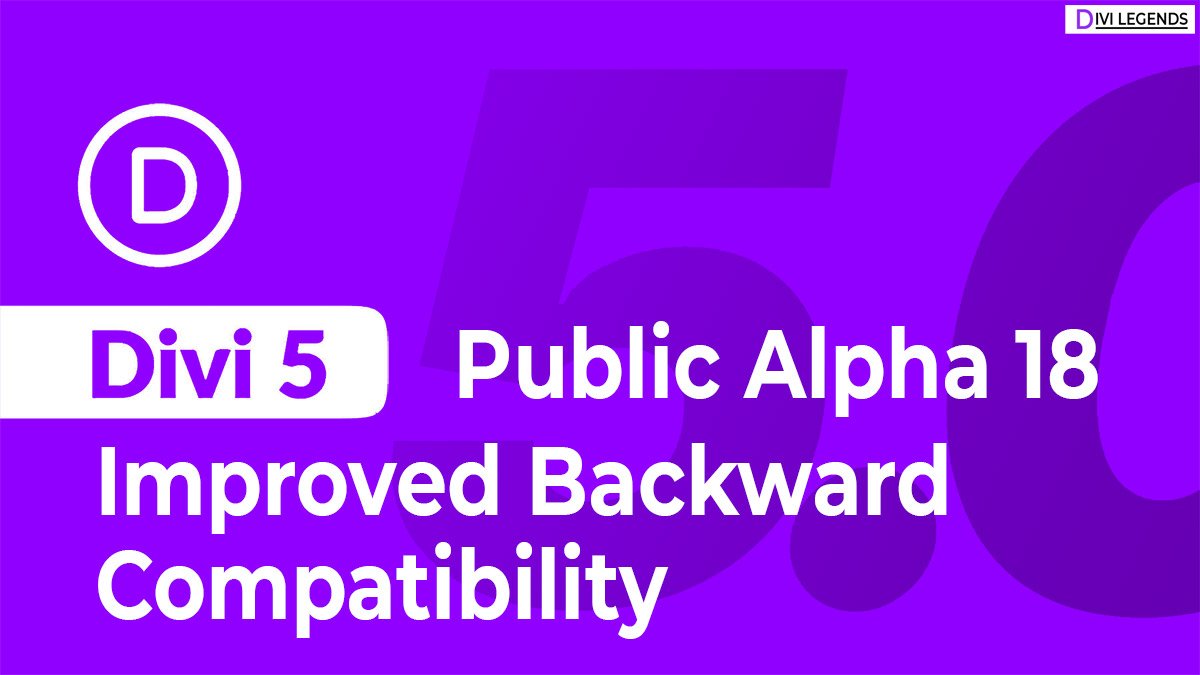 Divi 5 Public Alpha 18 – Divi 5 is Getting Better!
