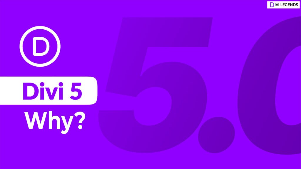 Why Divi 5?