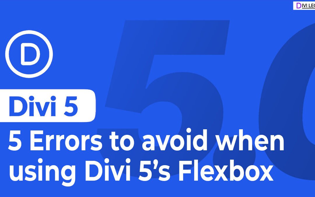 5 Errors To Avoid When Using Divi 5’s Flexbox Layout System