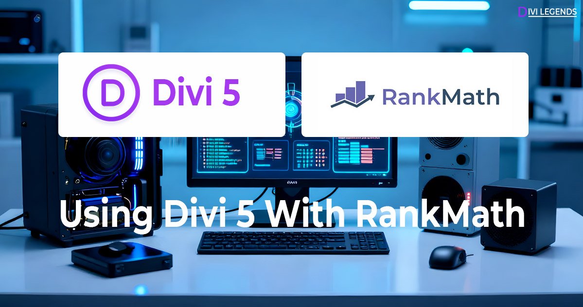 Using Divi 5 with RankMath